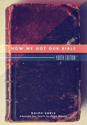 How We Got Our Bible: Youth Edition