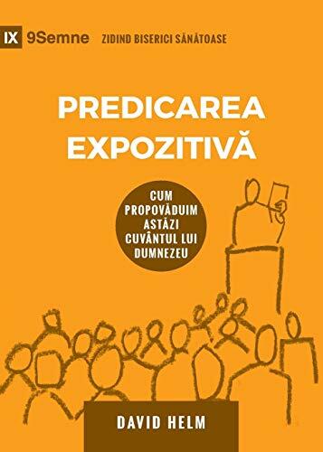 Predicarea Expozitivă: How We Speak God's Word Today