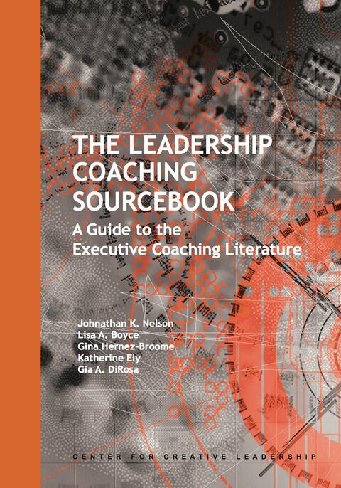 The Leadership Coaching Sourcebook: A Guide to the Executive Coaching Literature