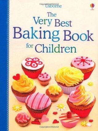 The Very Best Baking Book for Children