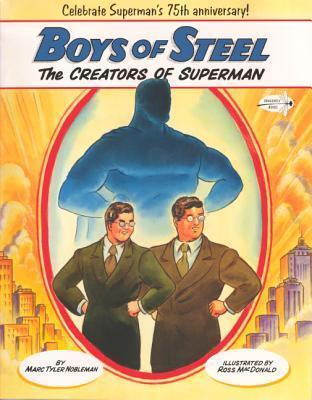 Boys Of Steel: Creators Of Superman: The Creators of Superman