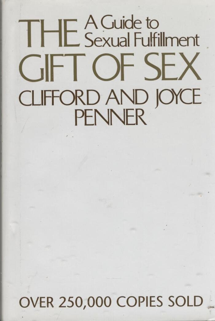 Gift of Sex a Guide to Sexual Fulfillment