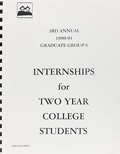 3rd Annual 1990-91 Graduate Group's Internships for Two Year College Students