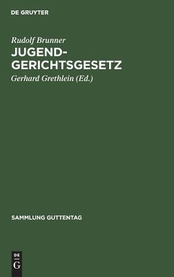 Jugendgerichtsgesetz: Kommentar (Sammlung Guttentag, 249)