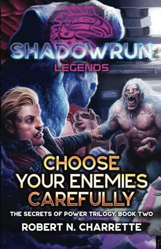 Shadowrun Legends: Choose Your Enemies Carefully: