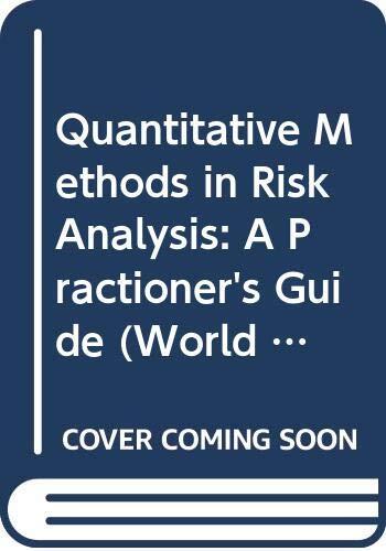 Quantitative Methods in Risk Analysis: A Practioner's Guide