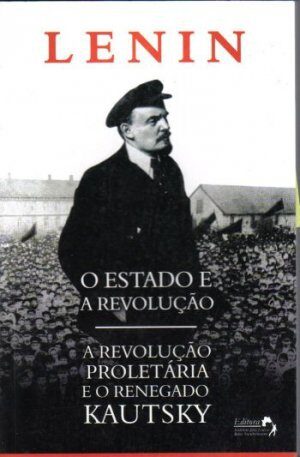 O Estado e a revolução seguido de A Revolução proletária e o renegado Kautsky