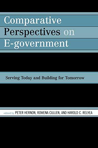 Comparative Perspectives on E-Government: Serving Today and Building for Tomorrow