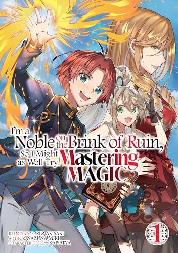 I'm a Noble on the Brink of Ruin, So I Might as Well Try Mastering Magic