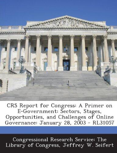 CRS Report for Congress (A Primer on E-Government: Sectors, Stages, Opportunities, and Challenges of Online Governance)