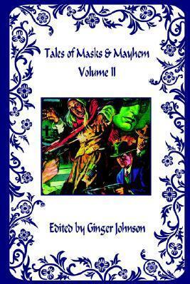 Tales Of Masks & Mayhem: Volume II
