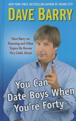 You Can Date Boys When Youre Forty