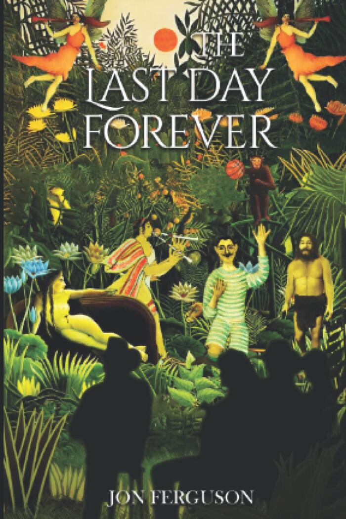The Last Day Forever: A Farcical Play in Prose