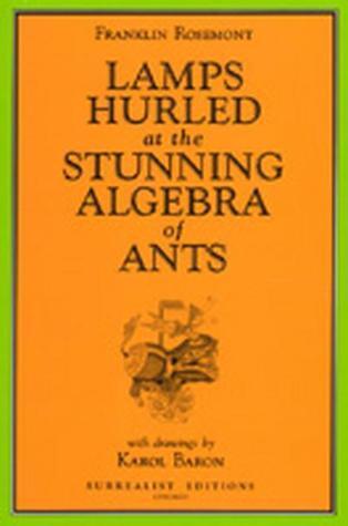 Lamps Hurled at the Stunning Algebra of Ants