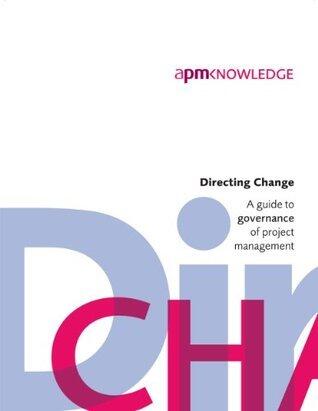 Directing Change: A Guide to Governance of Project Management