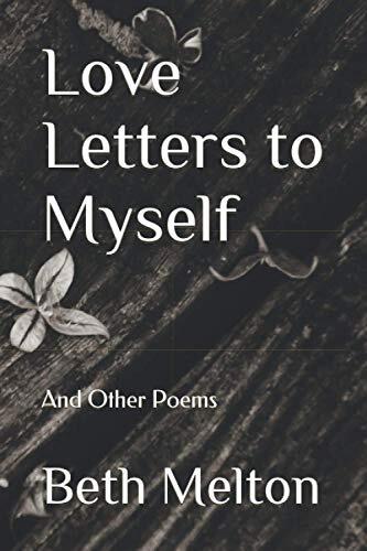 Love Letters to Myself: And Other Poems