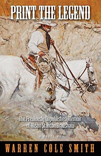 Print the Legend: The Previously Unpublished Memoir of Alison Stanton Bradshaw