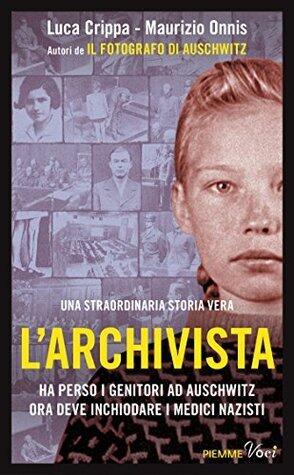 L'archivista: Una vittima di Auschwitz al processo ai medici nazisti