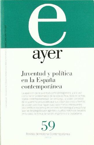 JUVENTUD Y POLÍTICA EN LA ESPAÑA CONTEMPORÁNEA: Ayer 59