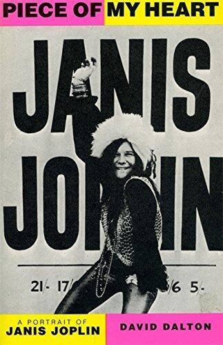 Piece Of My Heart: A Portrait of Janis Joplin