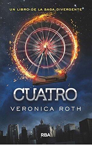 Divergente - Cuatro. Un libro de la saga Divergente