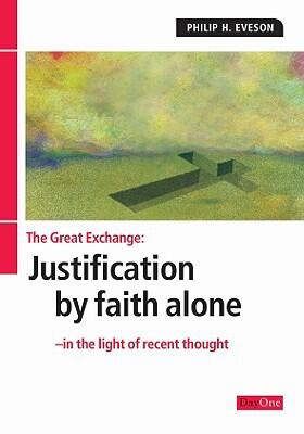 Great Exchange: Justification by Faith Alone