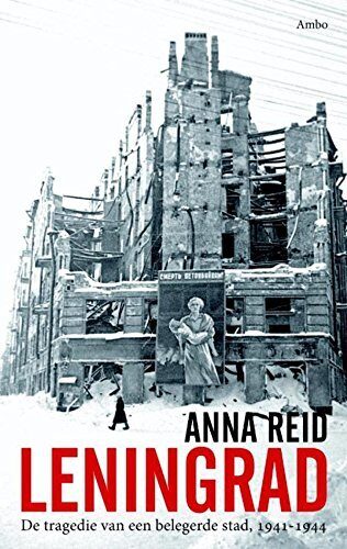 Leningrad: de tragedie van een belegerde stad, 1941-1944