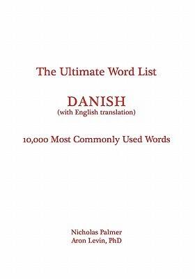 The Ultimate Word List - Danish: 10000 Most Commonly Used Words (with English translation)