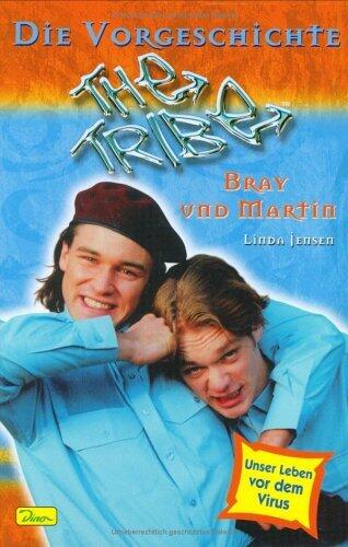 The Tribe - Die Vorgeschichte: Bray und Martin