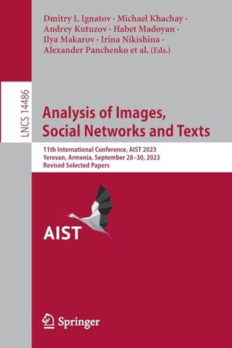 Analysis of Images, Social Networks and Texts: 11th International Conference, AIST 2023, Yerevan, Armenia, September 28-30, 2023, Revised Selected Papers