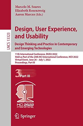 Design, User Experience, and Usability: Design Thinking and Practice in Contemporary and Emerging Technologies: 11th International Conference, DUXU 2022, ... Notes in Computer Science Book 13323)