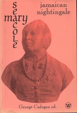 Jamaican Nightingale (The Wonderful Adventures of Mary Seacole in Many Lands)