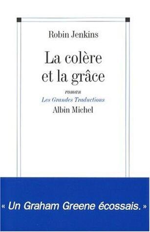 La Colère et la grâce