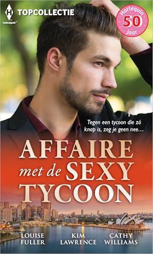 Affaire met de sexy tycoon (Topcollectie Book 230)