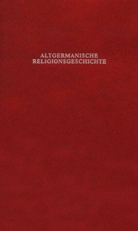 Altgermanische Religionsgeschichte: History of Ancient Germanic Religion
