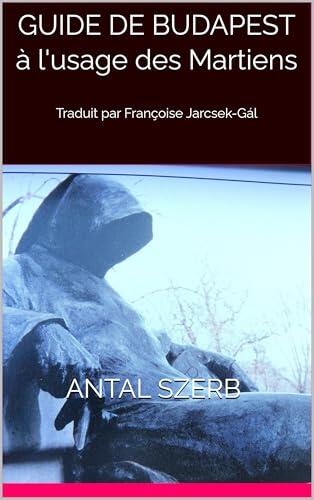 GUIDE DE BUDAPEST à l'usage des Martiens