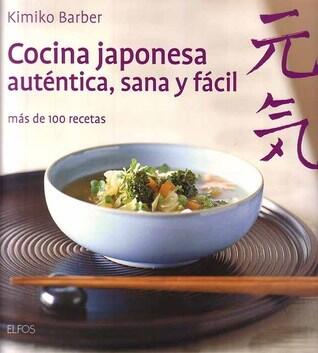 Cocina japonesa auténtica, sana y fácil