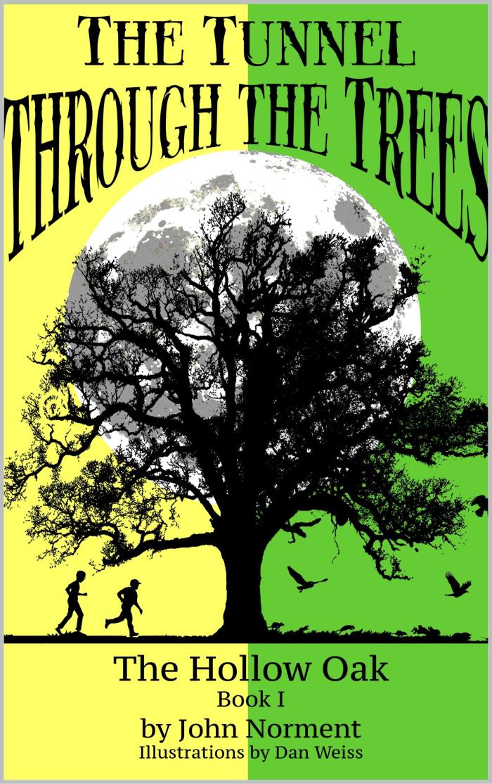 The Tunnel through the Trees: The Hollow Oak: Book 1