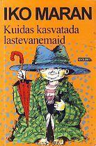 Kuidas kasvatada lastevanemaid