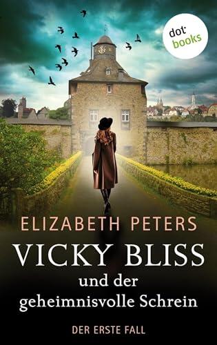 Vicky Bliss und der geheimnisvolle Schrein - Der erste Fall: Kriminalroman