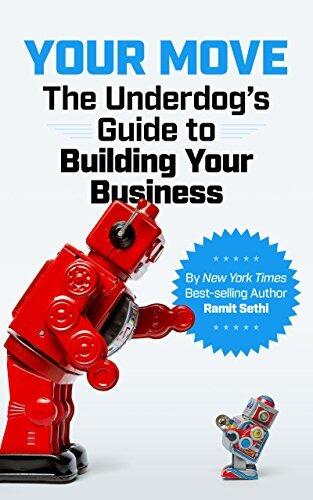Your Move: The Underdog's Guide to Building Your Business