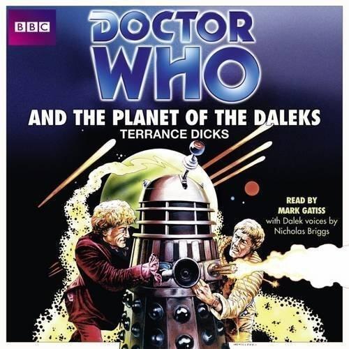 Doctor Who and the Planet of the Daleks (Classic Novels) by Dicks. Terrance ( 2013 ) Audio CD