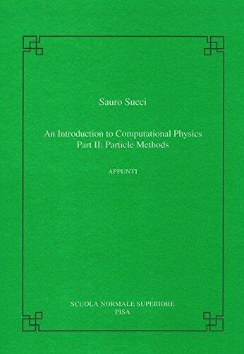 An Introduction to Computational Physics: Particle Methods Part II