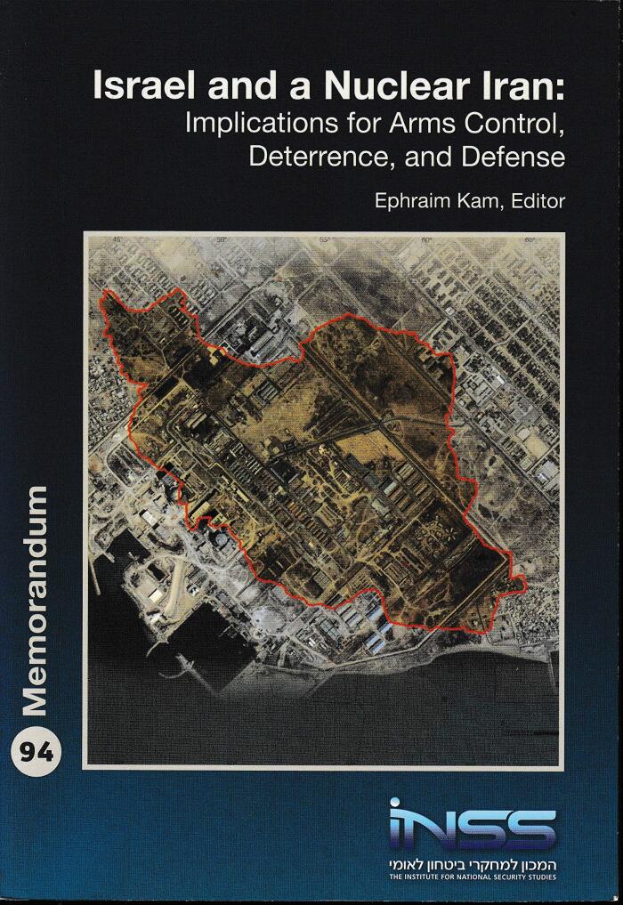 Israel and a Nuclear Iran: Implications for Arms Control, Deterrence, and Defense : Memorandum No. 94