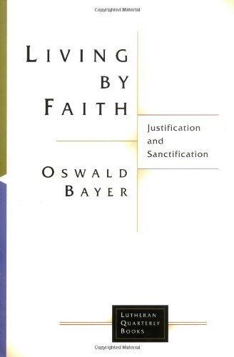 Living by Faith: Justification and Sanctification