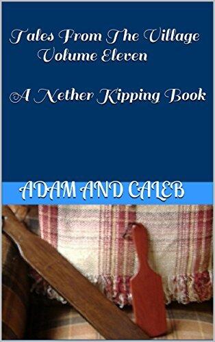 Tales From The Village Volume Eleven: A Nether Kipping Book