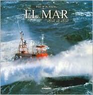El Mar/ The Sea: Dia a Dia