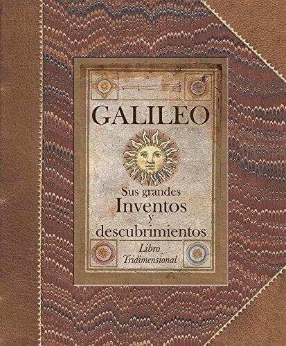 Galileo: Sus grandes inventos y descubrimientos / Observations, Experimentations & Inventions