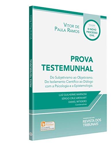 Prova Testemunhal Do Subjetivismo ao Objetivismo. Do Isolamento Científico ao Diálogo com a Psicologia e a Epistemologia