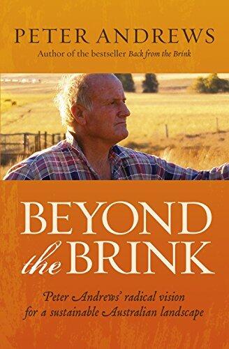 Beyond the Brink: Peter Andrews' radical vision for a sustainable Australian landscape